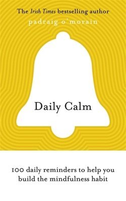 Padraig O'Morain - Daily Calm, Häftad. Tillgänglighet: Lägg i varukorg