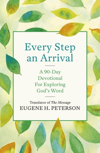 Eugene Peterson - Every Step an Arrival, E-bok