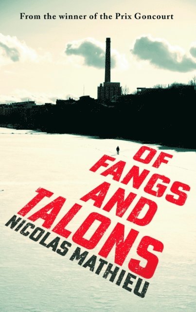 Nicolas Mathieu - Of Fangs and Talons, E-bok