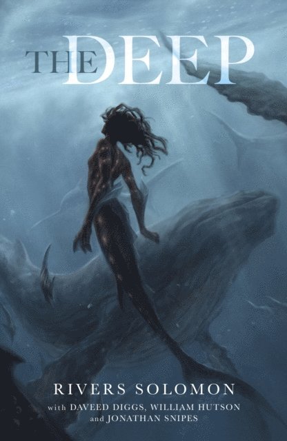 Jonathan Snipes, William Hutson, Daveed Diggs, Rivers Solomon - Deep, E-bok