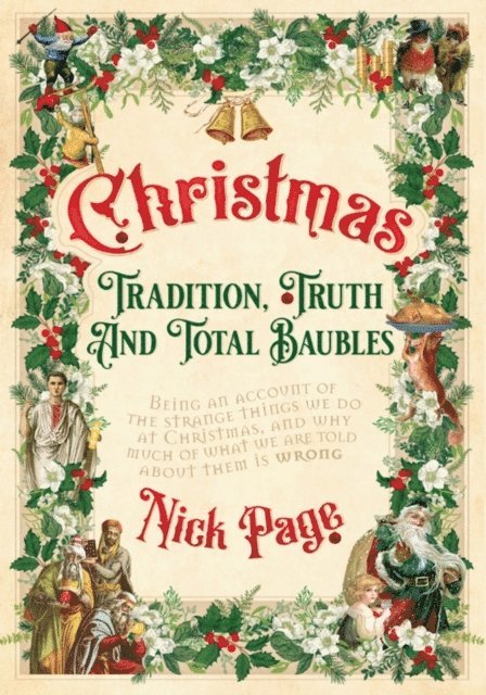 Nick Page - Christmas: Tradition, Truth and Total Baubles, E-bok