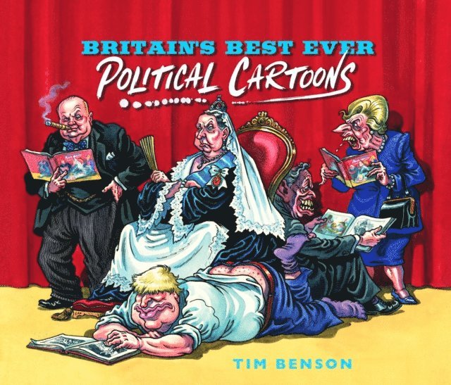 Tim Benson - Britain's Best Ever Political Cartoons, E-bok
