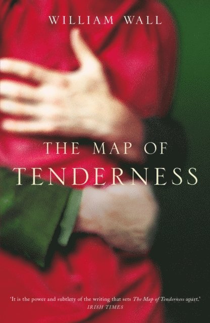 William Wall - Map Of Tenderness, E-bok