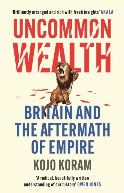 Kojo Koram - Uncommon Wealth, E-bok. Tillgänglighet: Lägg i varukorg