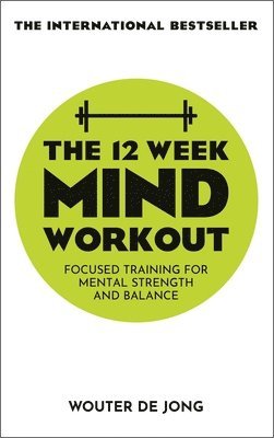The 12 Week Mind Workout by Wouter de Jong, Woulter de Jong