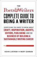 Poets &; Writers Complete Guide to Being A Writer