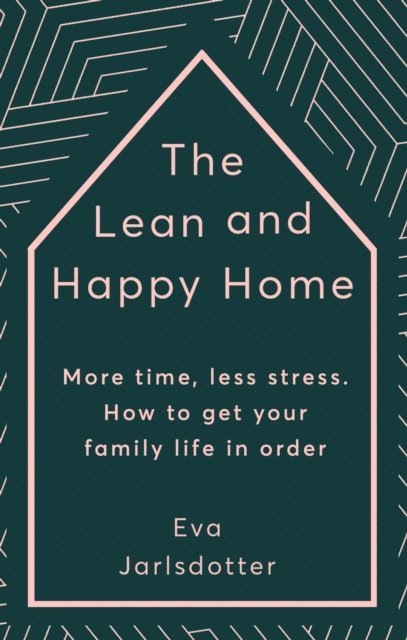 Eva Jarlsdotter - Lean and Happy Home, E-bok