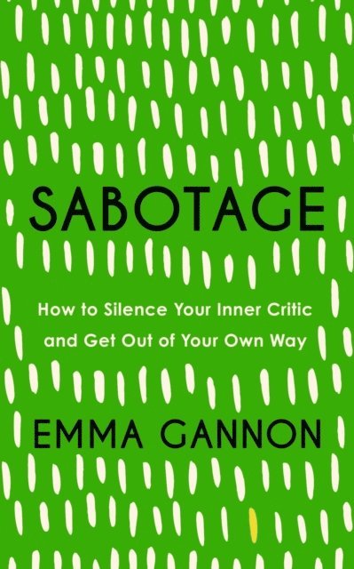 Emma Gannon - Sabotage, E-bok
