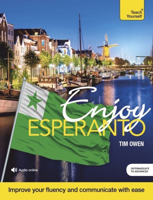 Tim Owen - Enjoy Esperanto Intermediate to Upper Intermediate Course, E-bok