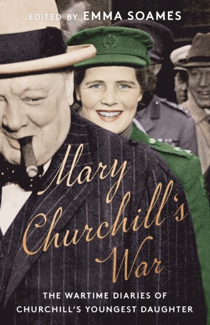 Emma Soames - Mary Churchill's War, E-bok