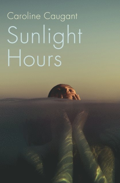 Caroline Caugant - Sunlight Hours, E-bok