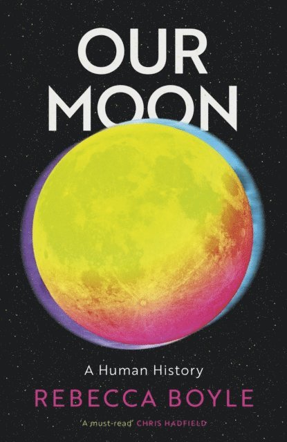 Rebecca Boyle - Our Moon, E-bok. Tillgänglighet: Lägg i varukorg