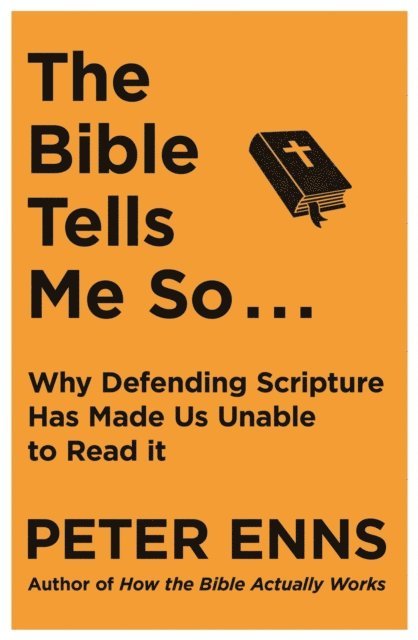 Peter Enns - Bible Tells Me So, E-bok