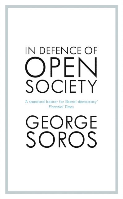 George Soros - In Defence of Open Society, E-bok