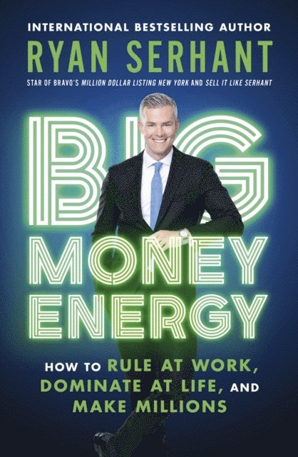 Ryan Serhant - Big Money Energy, E-bok