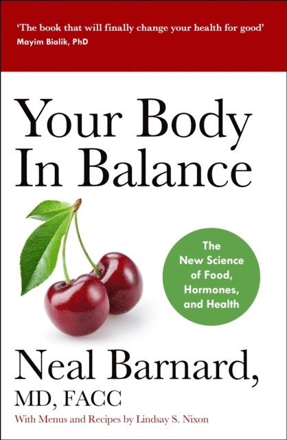 Neal Barnard - Your Body In Balance, E-bok