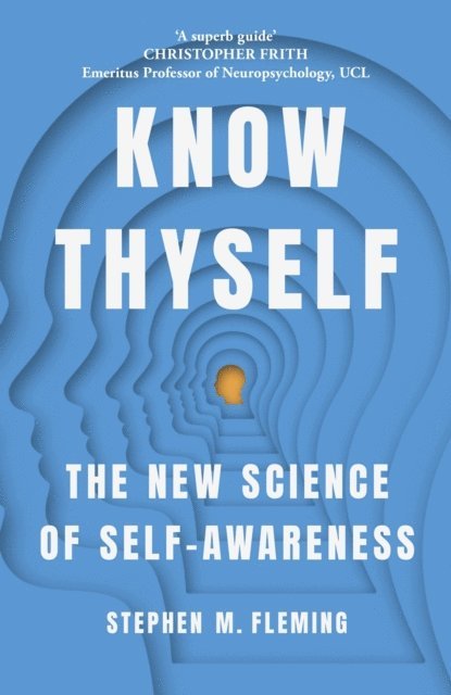 Stephen M Fleming - Know Thyself, E-bok
