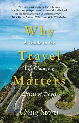Craig Storti - Why Travel Matters, Häftad. Tillgänglighet: Lägg i varukorg