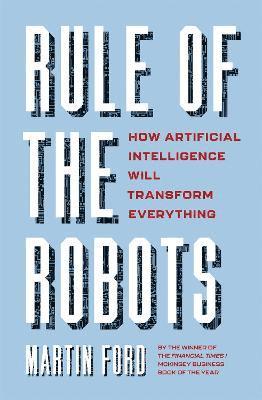 Martin Ford - Rule of the Robots, Inbunden
