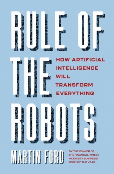 Martin Ford - Rule of the Robots, E-bok