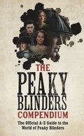 The Peaky Blinders Compendium
