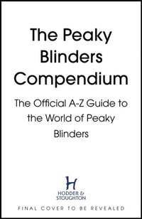 Peaky Blinders Compendium