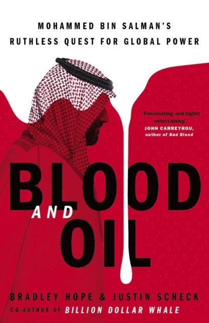 Justin Scheck, Bradley Hope - Blood and Oil, E-bok