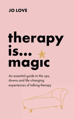 Jo Love - Therapy is... Magic, Inbunden