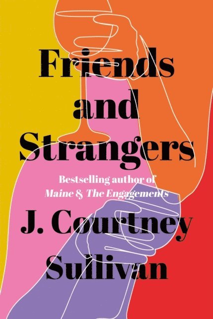 J. Courtney Sullivan - Friends and Strangers, E-bok
