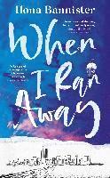 When I Ran Away av Ilona Bannister