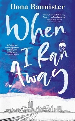 Ilona Bannister - When I Ran Away, Häftad