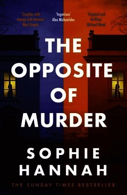 Sophie Hannah - Opposite of Murder, Inbunden