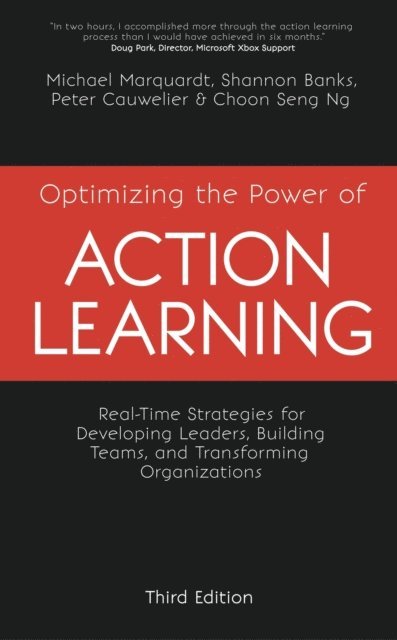NG Choon Seng, Peter Cauwelier, Shannon Banks, Michael J. Marquardt - Optimizing the Power of Action Learning, E-bok
