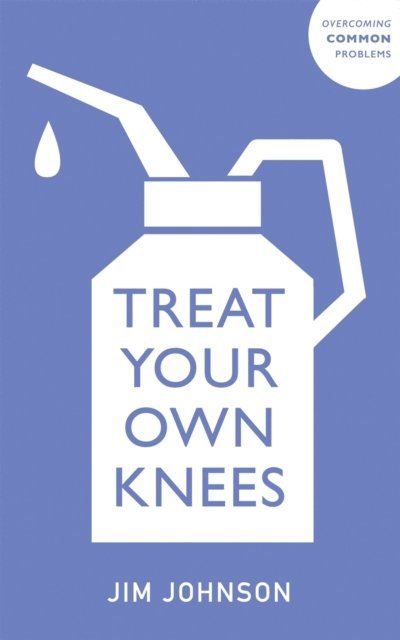 Jim Johnson - Treat Your Own Knees, E-bok