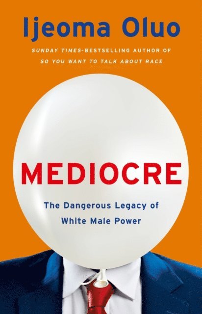 Ijeoma Oluo - Mediocre, E-bok