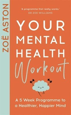 Zoë Aston - Your Mental Health Workout, Häftad. Tillgänglighet: Lägg i varukorg