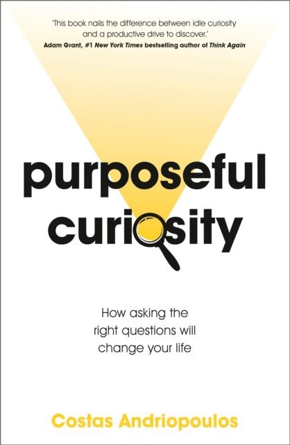 Dr Costas Andriopoulos - Purposeful Curiosity, E-bok