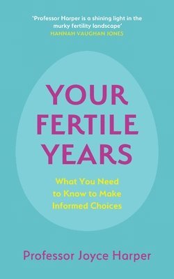 Joyce Harper - Your Fertile Years, Häftad