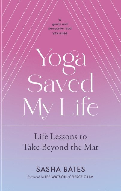 Sasha Bates - Yoga Saved My Life, E-bok. Tillgänglighet: Lägg i varukorg