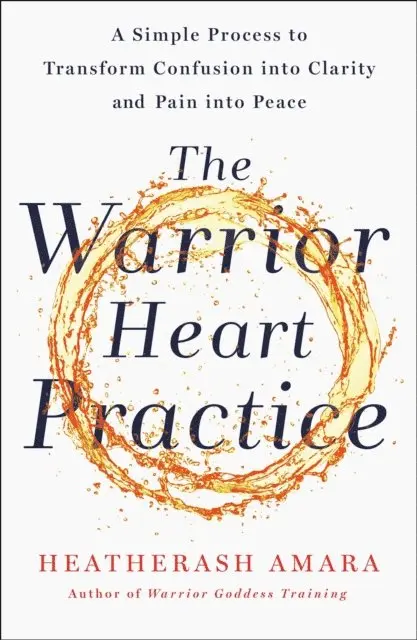 HeatherAsh Amara - Warrior Heart Practice, E-bok. Tillgänglighet: Lägg i varukorg