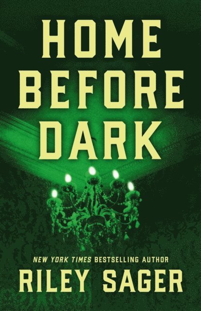Riley Sager - Home Before Dark, E-bok