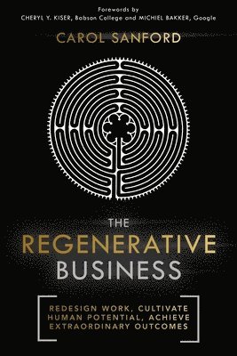 Regenerative Business av Carol Sanford