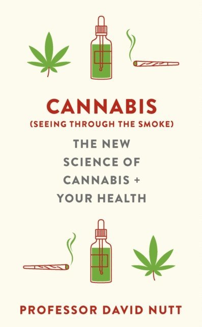 Professor David Nutt - Cannabis (seeing through the smoke), E-bok. Tillgänglighet: Lägg i varukorg
