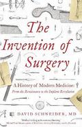 The Invention of Surgery