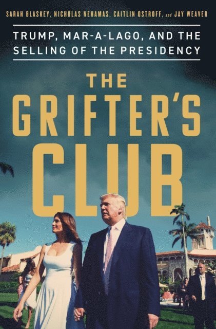 Jay Weaver, Nicholas Nehamas, Caitlin Ostroff, Sarah Blaskey - Grifter's Club, E-bok. Tillgänglighet: Lägg i varukorg