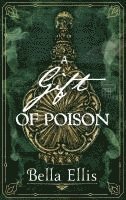 Bella Ellis - Gift of Poison, Häftad