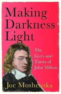 Joe Moshenska - Making Darkness Light, Inbunden. Tillgänglighet: Tillfälligt slut