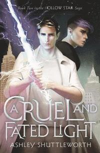 Cruel and Fated Light