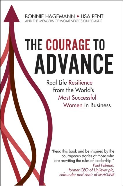 Women Execs on Boards, Lisa Pent, Bonnie Hagemann - Courage to Advance, E-bok