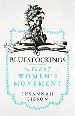 Susannah Gibson - Bluestockings, Inbunden. Tillgänglighet: Lägg i varukorg